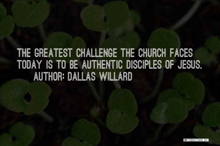 Challenges Quotes By Dallas Willard