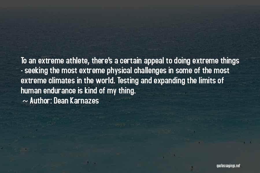 Challenges Quotes By Dean Karnazes