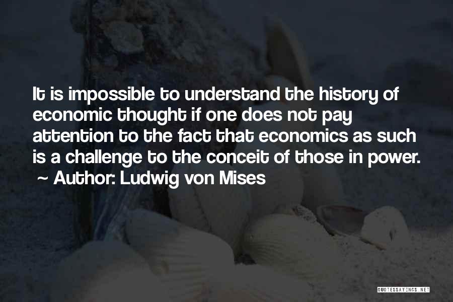 Challenges Quotes By Ludwig Von Mises