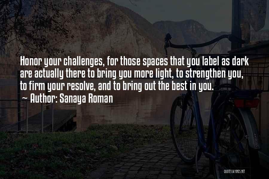 Challenges Quotes By Sanaya Roman