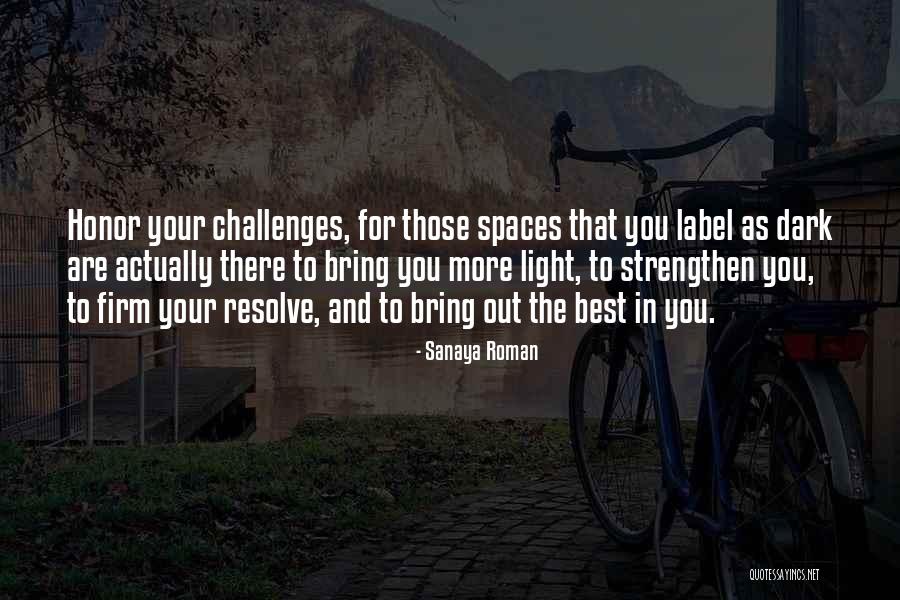 Challenges Quotes By Sanaya Roman