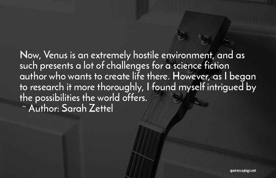 Challenges Quotes By Sarah Zettel