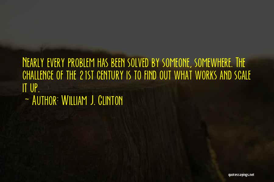 Challenges Quotes By William J. Clinton