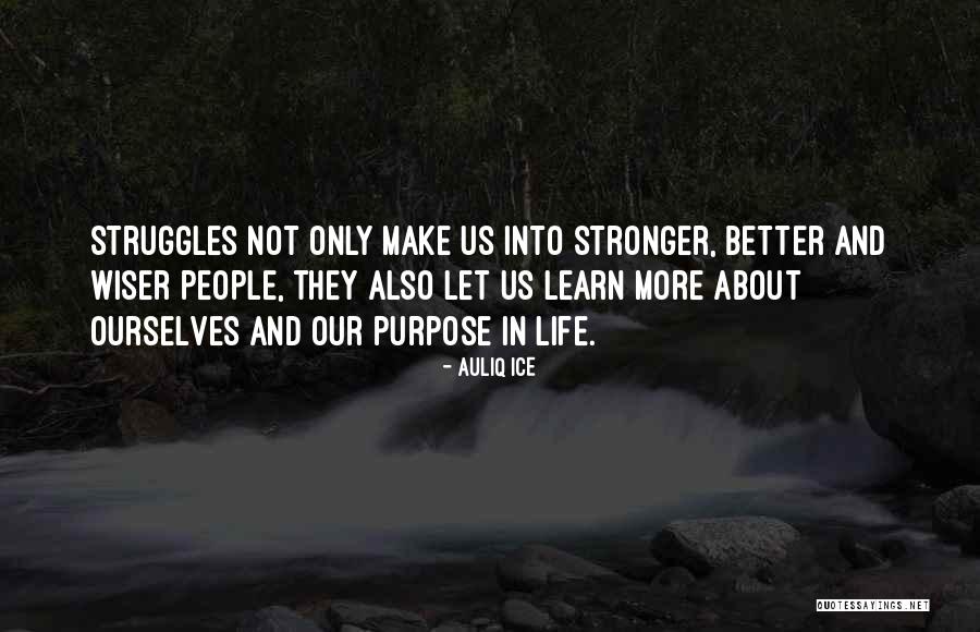 Challenges That Make You Stronger Quotes By Auliq Ice Challenges That Make You Stronger Quotes By Auliq Ice