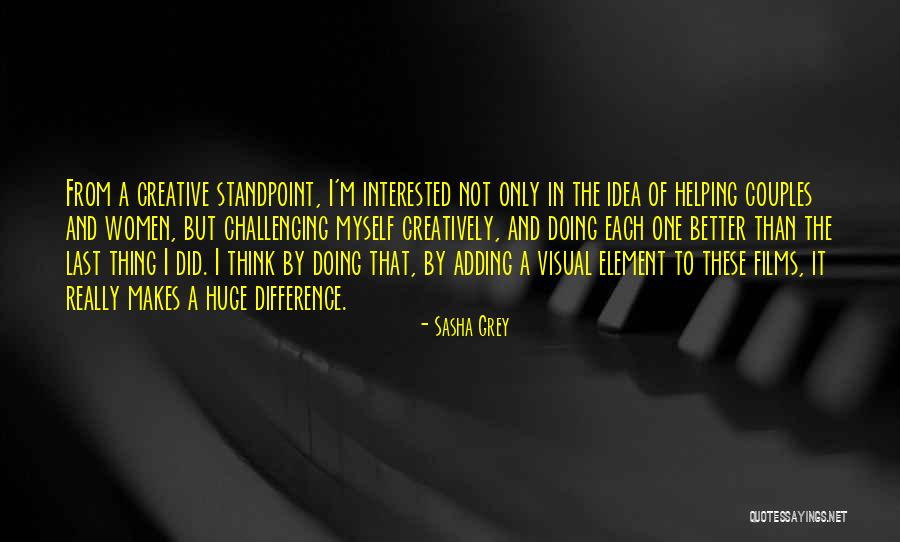 Challenging Ideas Quotes By Sasha Grey Challenging Ideas Quotes By Sasha Grey