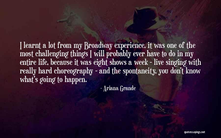 Challenging Life Quotes By Ariana Grande Challenging Life Quotes By Ariana Grande