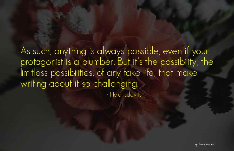 Challenging Life Quotes By Heidi Julavits Challenging Life Quotes By Heidi Julavits