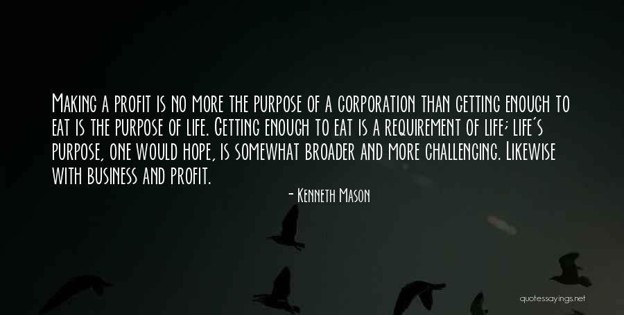 Challenging Life Quotes By Kenneth Mason Challenging Life Quotes By Kenneth Mason