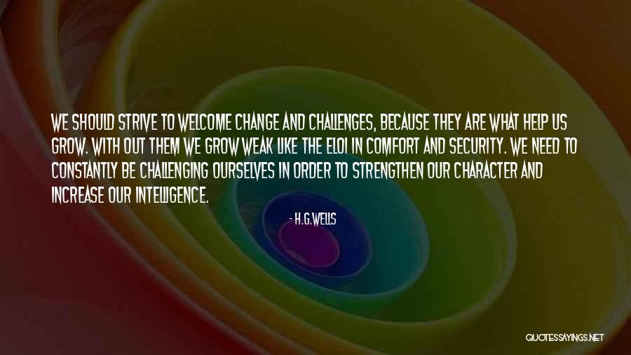 Challenging Ourselves Quotes By H.G.Wells