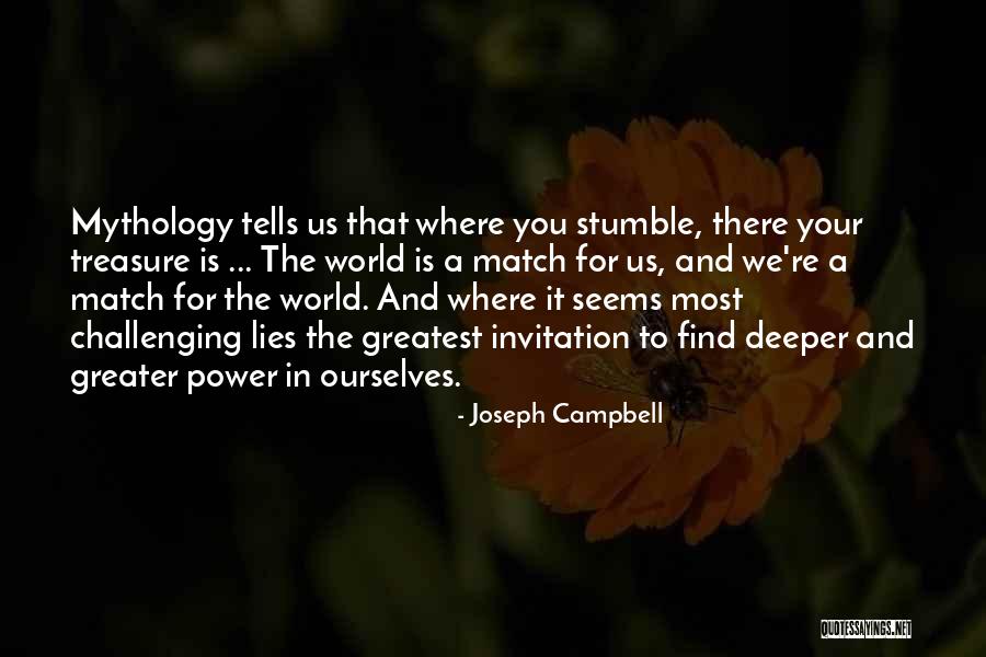 Challenging Ourselves Quotes By Joseph Campbell