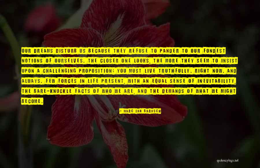 Challenging Ourselves Quotes By Marc Ian Barasch Challenging Ourselves Quotes By Marc Ian Barasch
