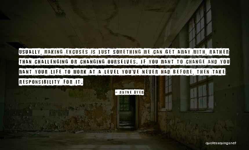 Challenging Ourselves Quotes By Wayne Dyer Challenging Ourselves Quotes By Wayne Dyer