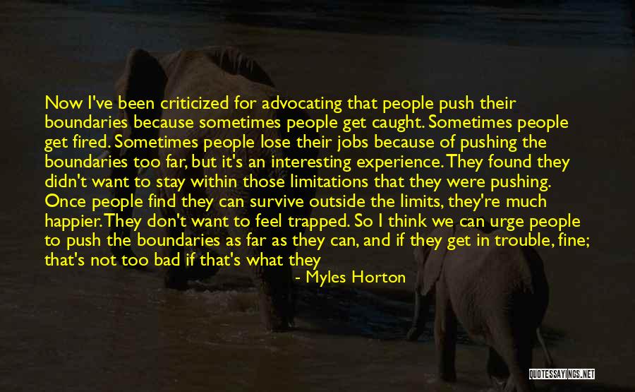 Challenging People Quotes By Myles Horton Challenging People Quotes By Myles Horton