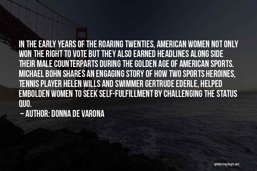 Challenging Status Quo Quotes By Donna De Varona