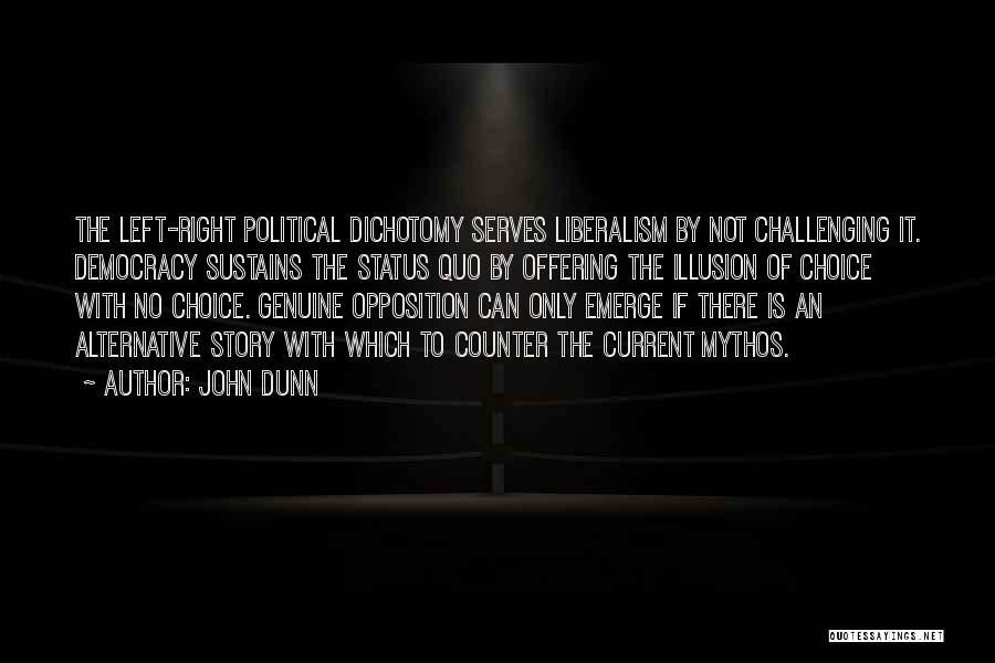 Challenging Status Quo Quotes By John Dunn