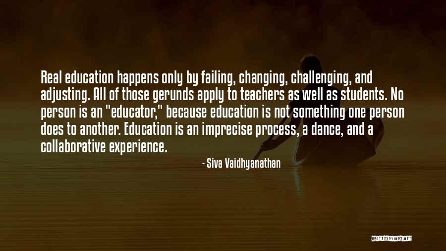 Challenging The Process Quotes By Siva Vaidhyanathan