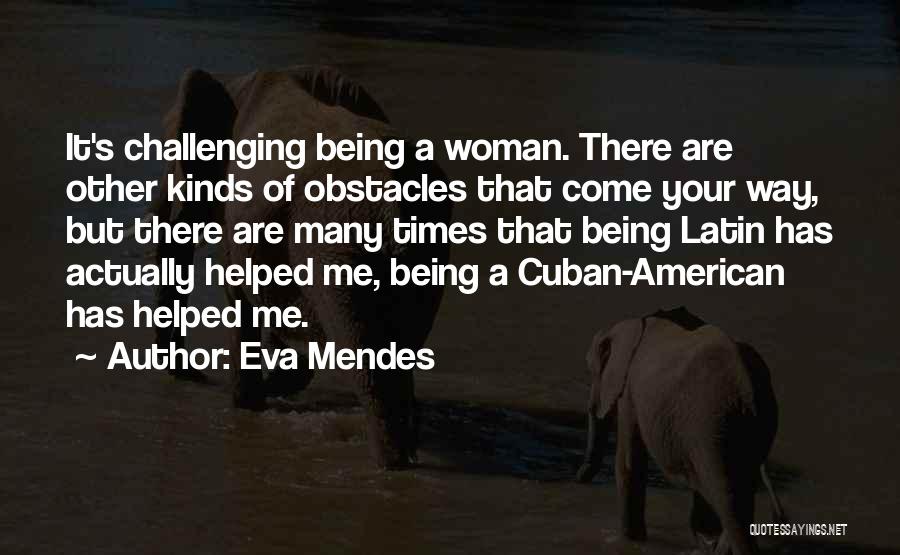 Challenging Times Quotes By Eva Mendes