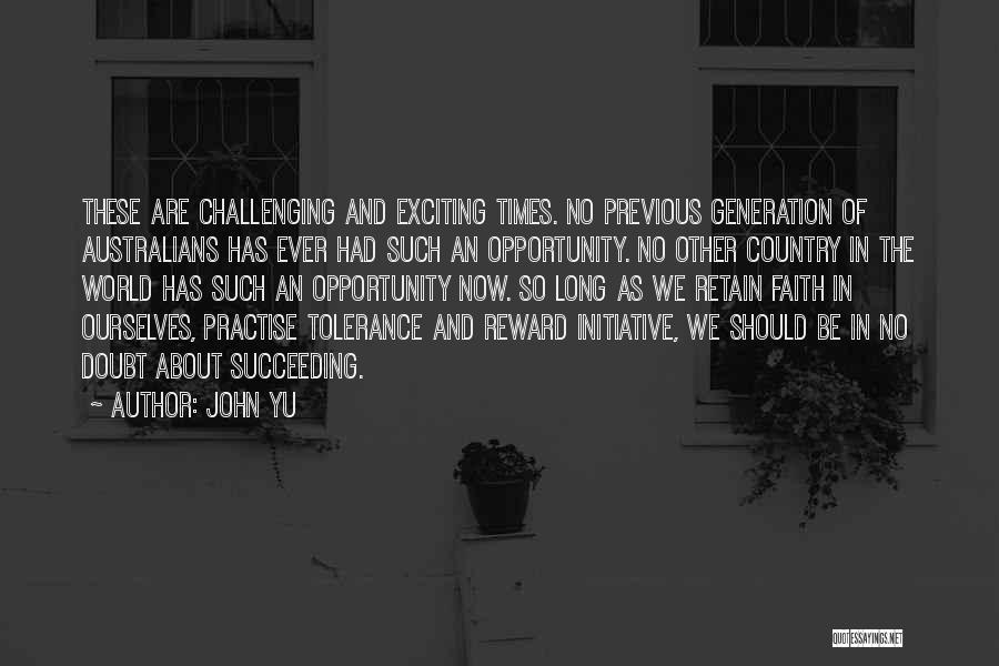 Challenging Times Quotes By John Yu