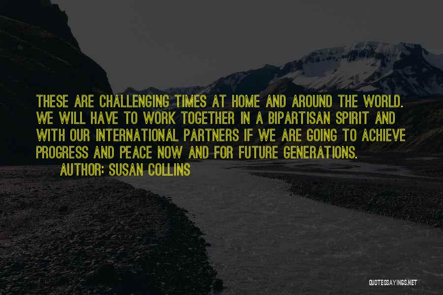 Challenging Times Quotes By Susan Collins