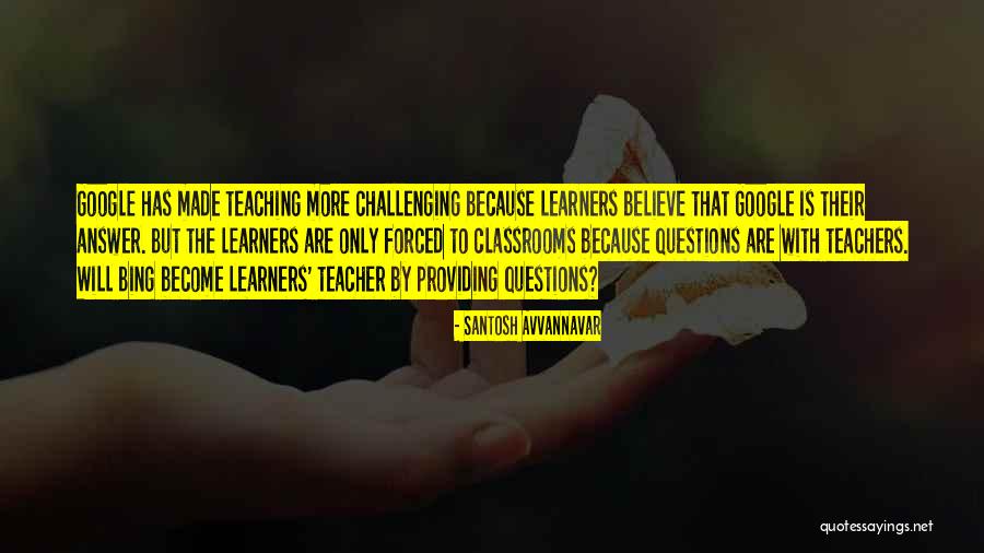 Challenging What We Believe Quotes By Santosh Avvannavar Challenging What We Believe Quotes By Santosh Avvannavar