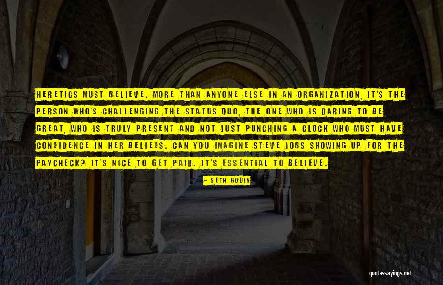 Challenging What We Believe Quotes By Seth Godin Challenging What We Believe Quotes By Seth Godin