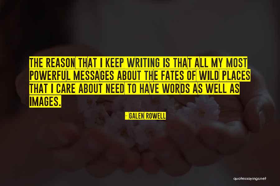 Challieres Quotes By Galen Rowell Challieres Quotes By Galen Rowell