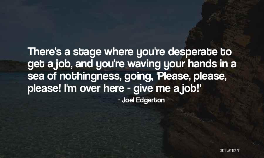 Challoner Wright Branch Quotes By Joel Edgerton Challoner Wright Branch Quotes By Joel Edgerton
