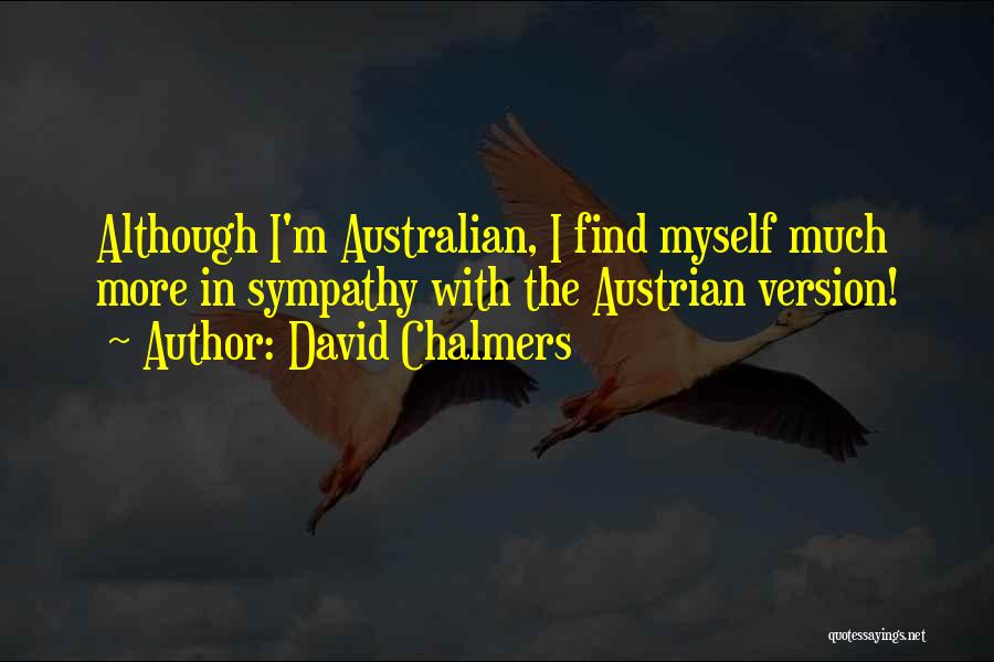 Chalmers Quotes By David Chalmers