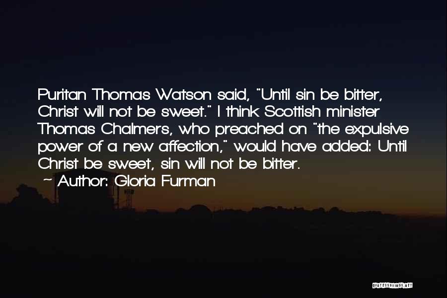 Chalmers Quotes By Gloria Furman