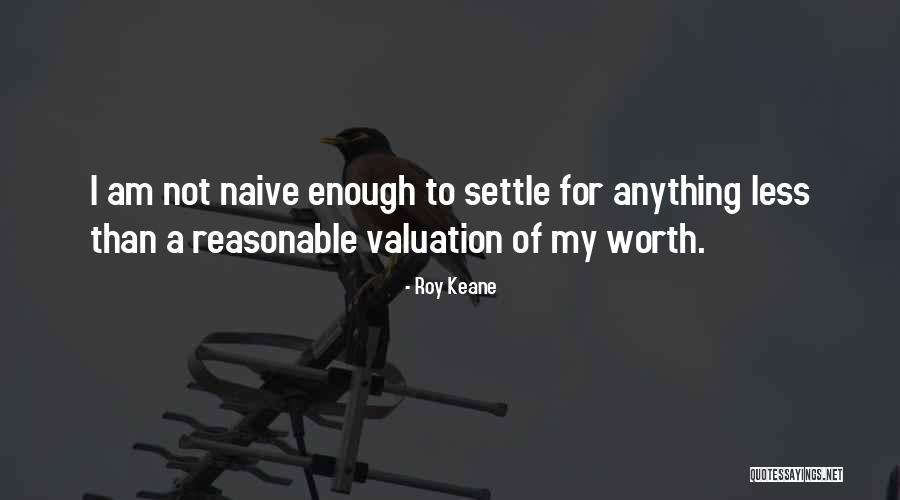 Chalos Casa Quotes By Roy Keane Chalos Casa Quotes By Roy Keane