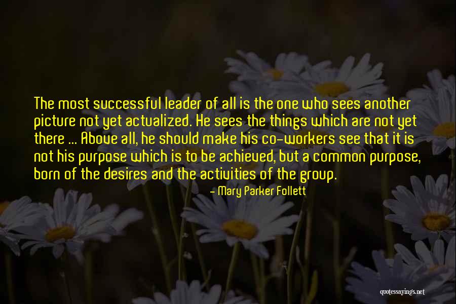 Chaloupka Slamenka Quotes By Mary Parker Follett Chaloupka Slamenka Quotes By Mary Parker Follett