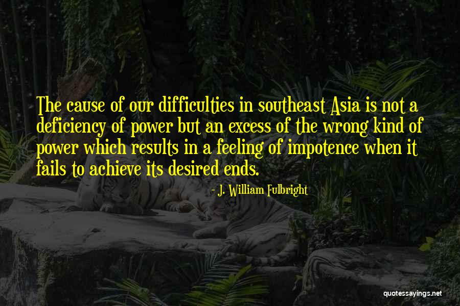 Chalta Seeds Quotes By J. William Fulbright