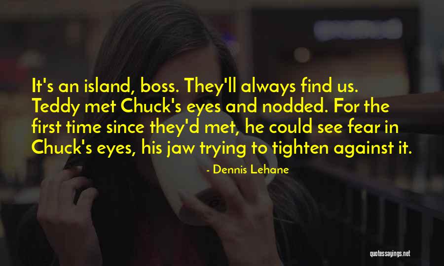 Chalva Receptas Quotes By Dennis Lehane Chalva Receptas Quotes By Dennis Lehane