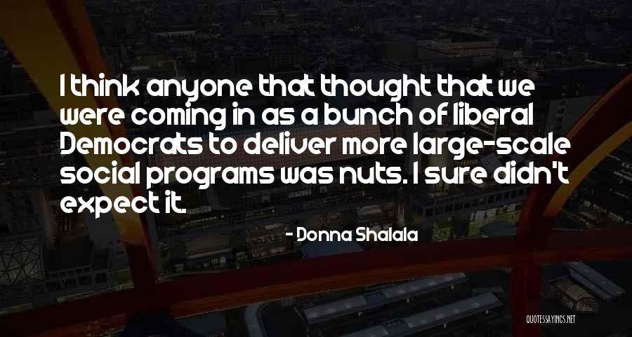 Chamade Lady Quotes By Donna Shalala Chamade Lady Quotes By Donna Shalala