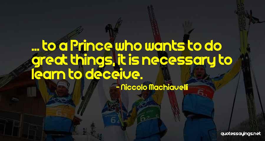 Chamade School Quotes By Niccolo Machiavelli Chamade School Quotes By Niccolo Machiavelli