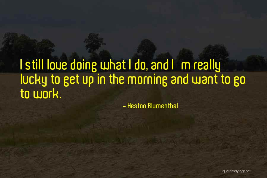 Chamba Juvenil Quotes By Heston Blumenthal Chamba Juvenil Quotes By Heston Blumenthal