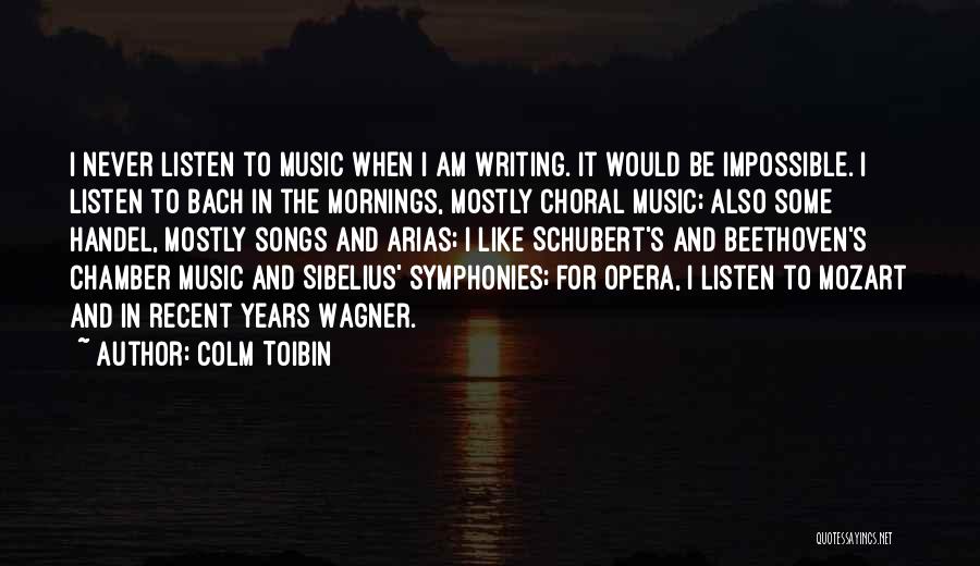 Chamber Music Quotes By Colm Toibin