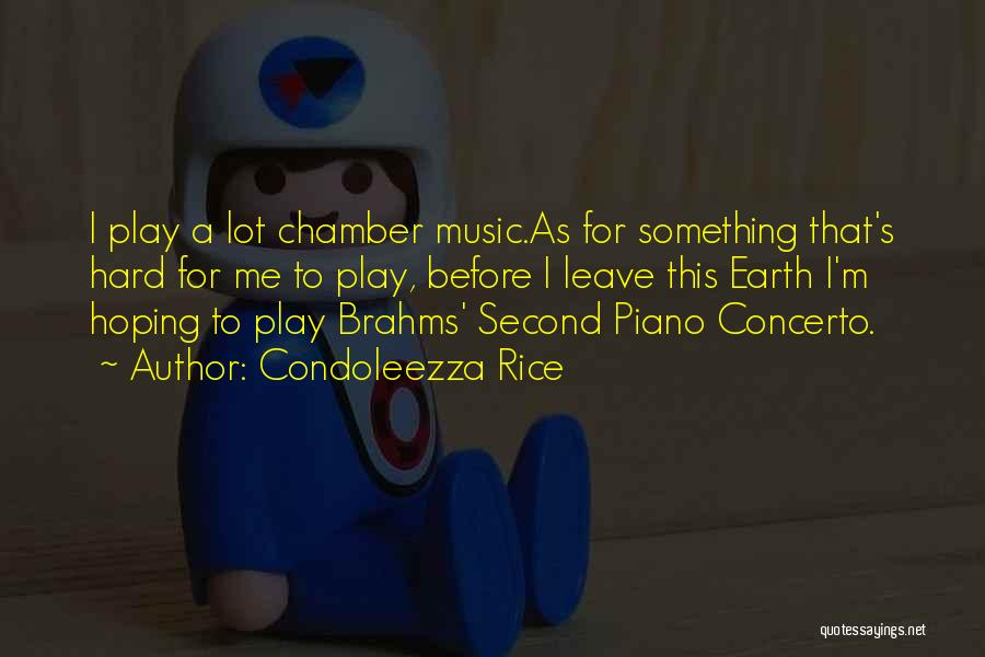 Chamber Music Quotes By Condoleezza Rice