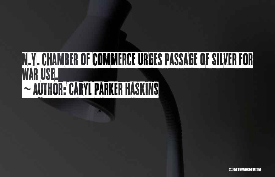 Chamber Of Commerce Quotes By Caryl Parker Haskins