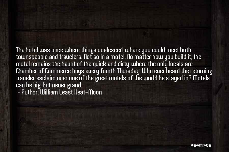 Chamber Of Commerce Quotes By William Least Heat-Moon