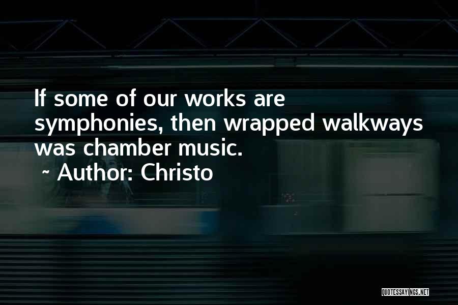 Chamber Quotes By Christo