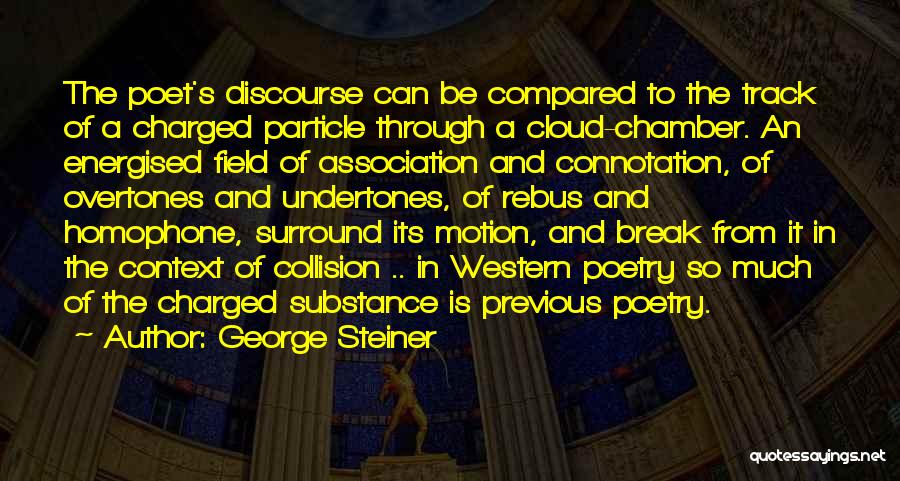 Chamber Quotes By George Steiner