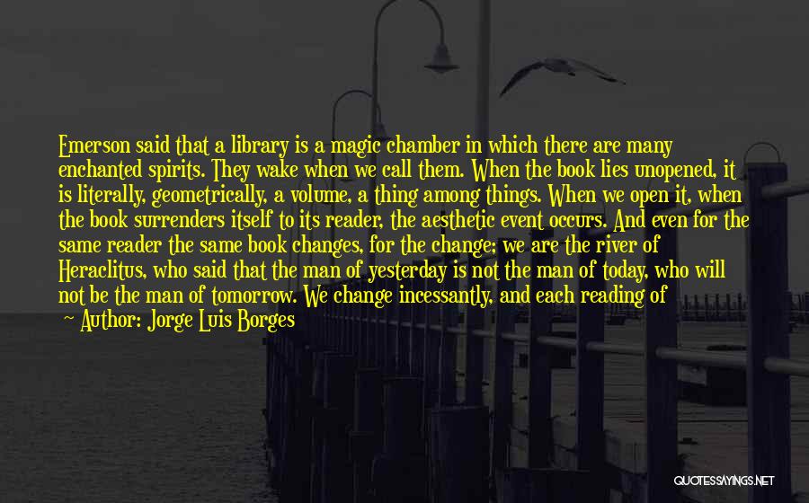 Chamber Quotes By Jorge Luis Borges