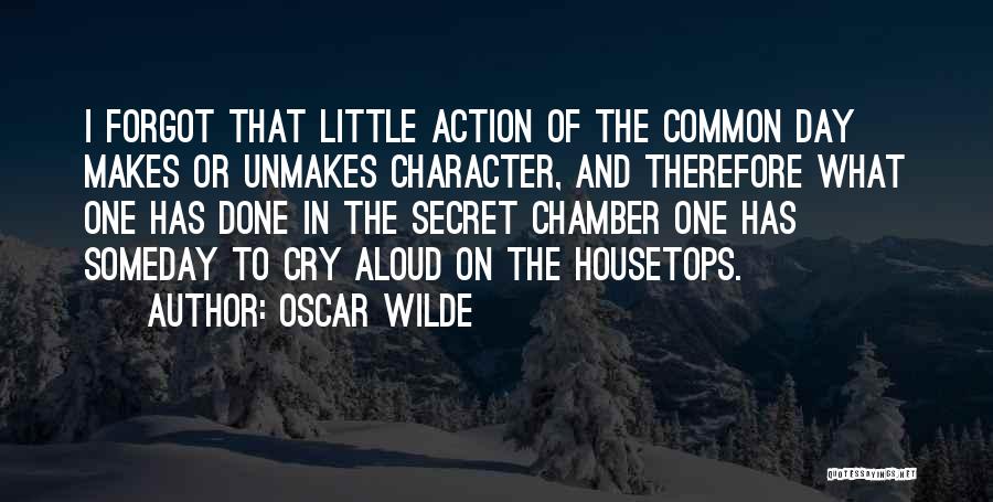 Chamber Quotes By Oscar Wilde