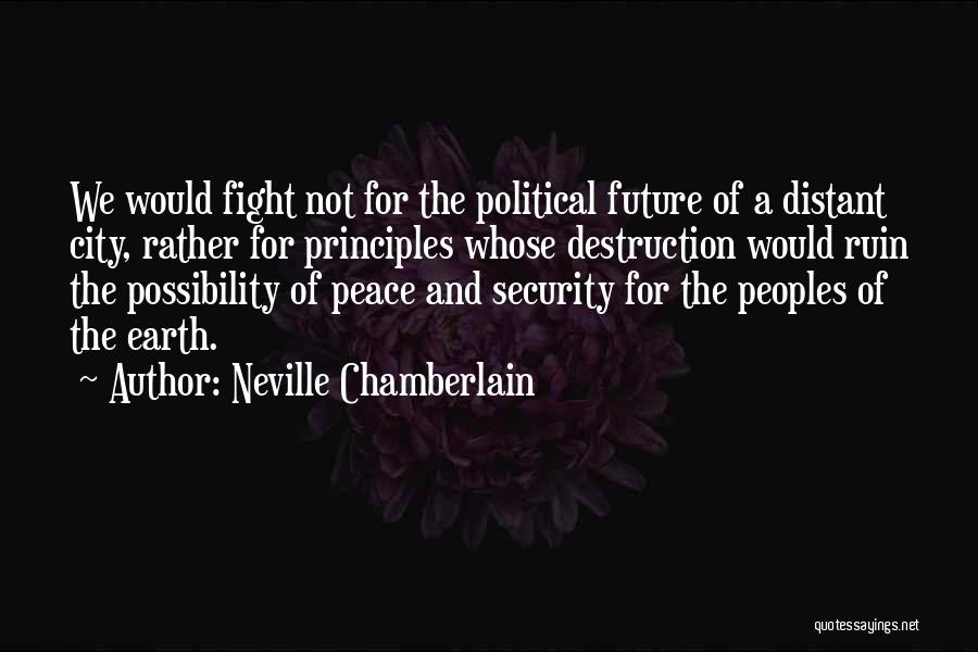 Chamberlain Neville Quotes By Neville Chamberlain