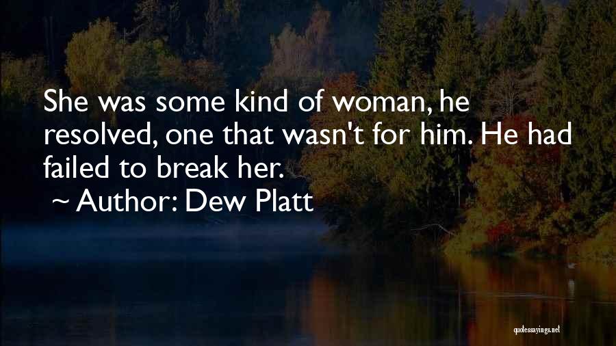 Chamberlaynes Quotes By Dew Platt