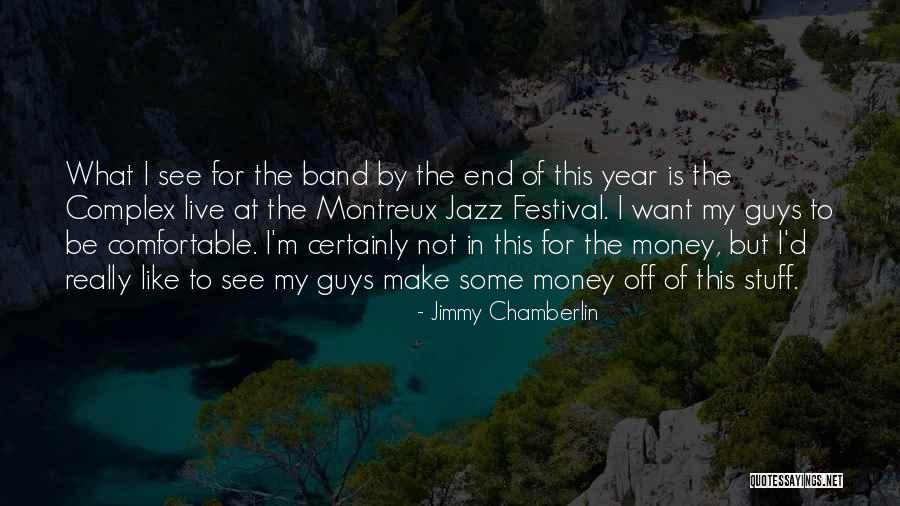 Chamberlin Quotes By Jimmy Chamberlin Chamberlin Quotes By Jimmy Chamberlin