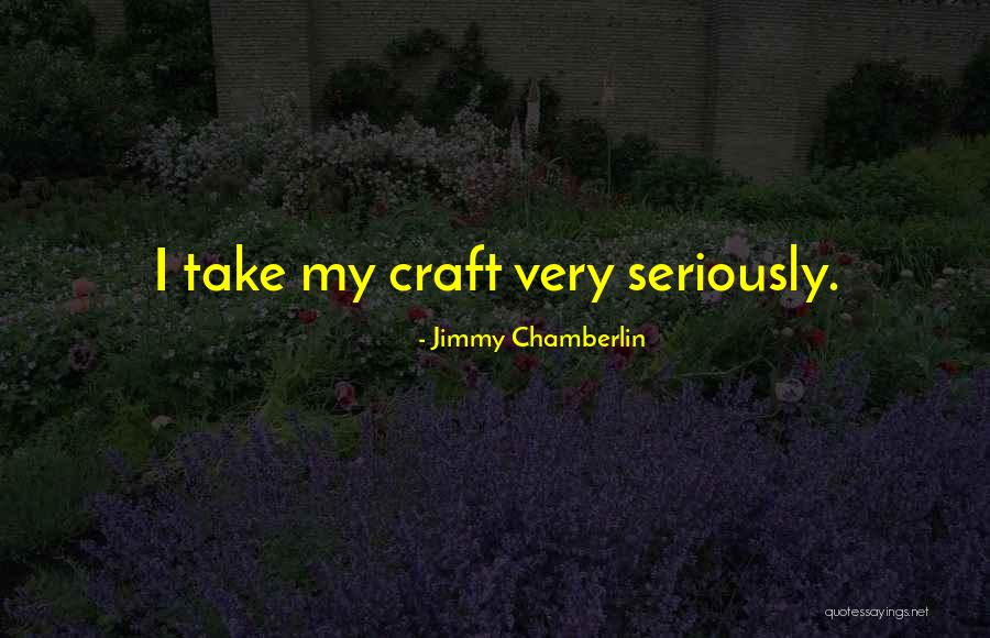 Chamberlin Quotes By Jimmy Chamberlin Chamberlin Quotes By Jimmy Chamberlin