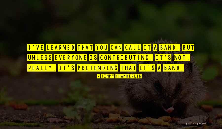Chamberlin Quotes By Jimmy Chamberlin Chamberlin Quotes By Jimmy Chamberlin