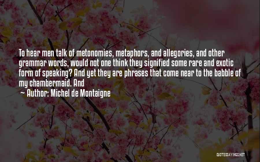 Chambermaid Quotes By Michel De Montaigne